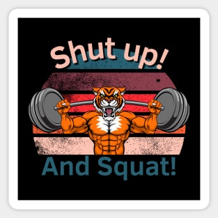 Shut Up And Squat Sticker